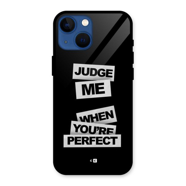 Judge Me When Glass Back Case for iPhone 13 Mini