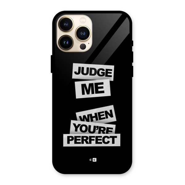 Judge Me When Glass Back Case for iPhone 13 Pro Max