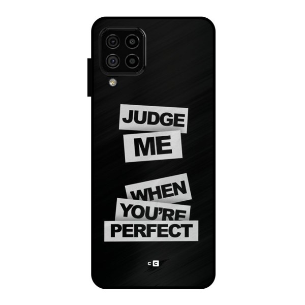 Judge Me When Metal Back Case for Galaxy A22 4G