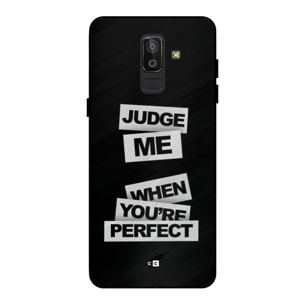 Judge Me When Metal Back Case for Galaxy J8