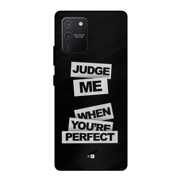 Judge Me When Metal Back Case for Galaxy S10 Lite