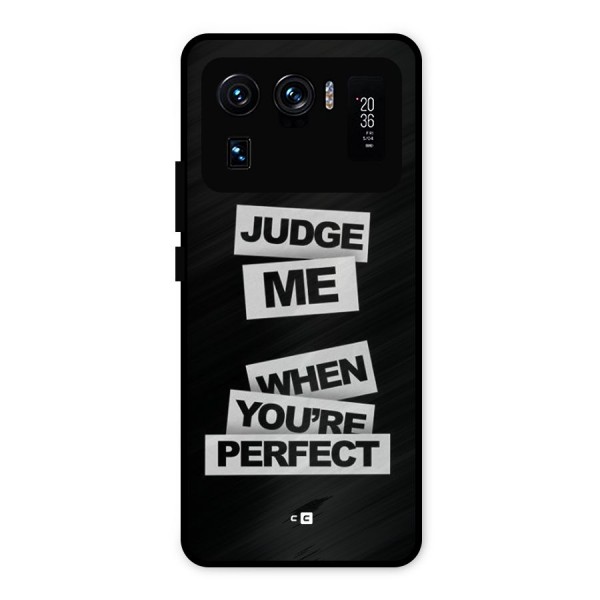 Judge Me When Metal Back Case for Mi 11 Ultra