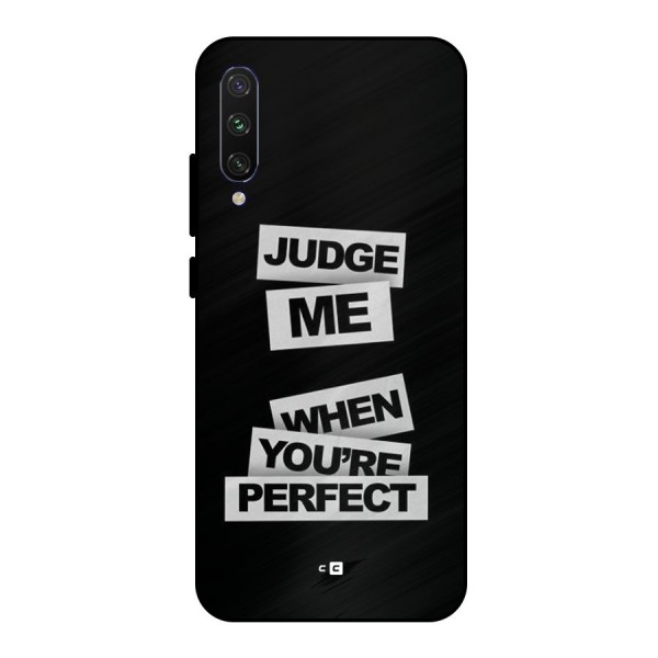 Judge Me When Metal Back Case for Mi A3