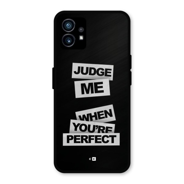 Judge Me When Metal Back Case for Nothing Phone 1