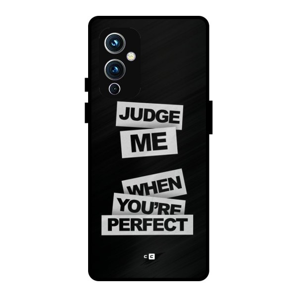 Judge Me When Metal Back Case for OnePlus 9