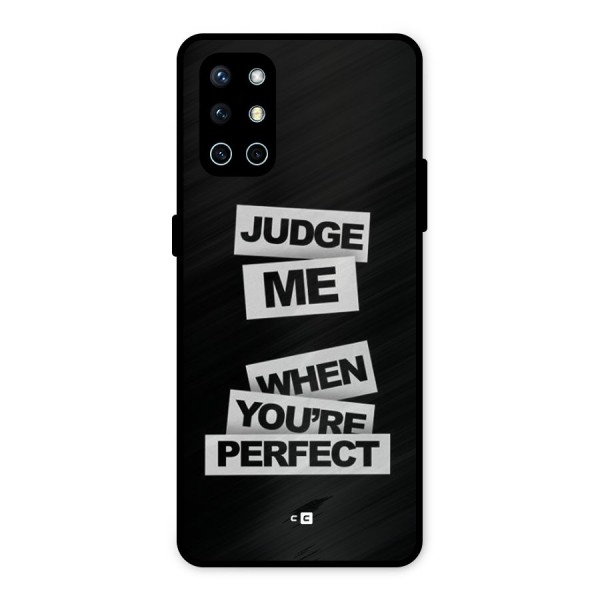 Judge Me When Metal Back Case for OnePlus 9R