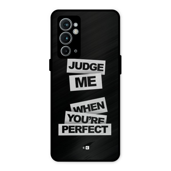 Judge Me When Metal Back Case for OnePlus 9RT 5G