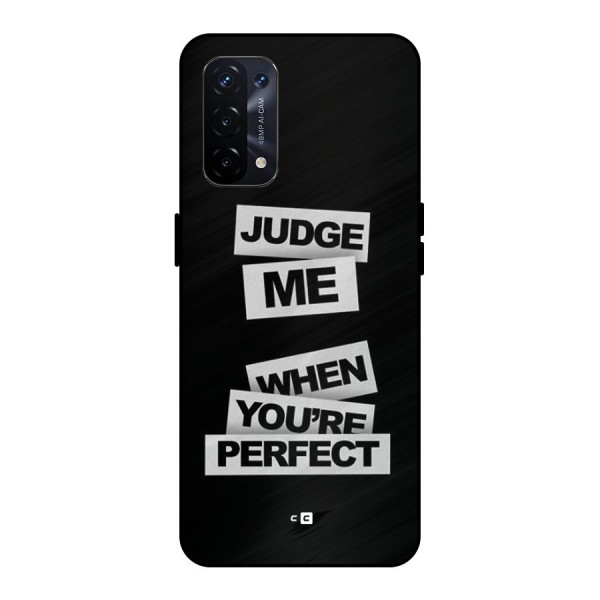 Judge Me When Metal Back Case for Oppo A74 5G