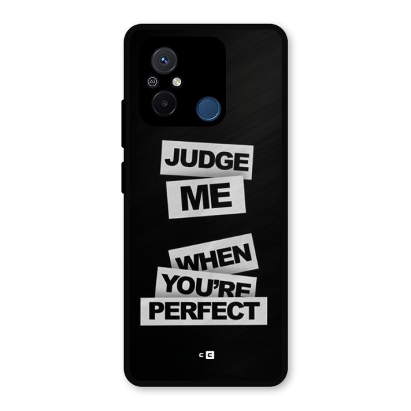 Judge Me When Metal Back Case for Poco C55