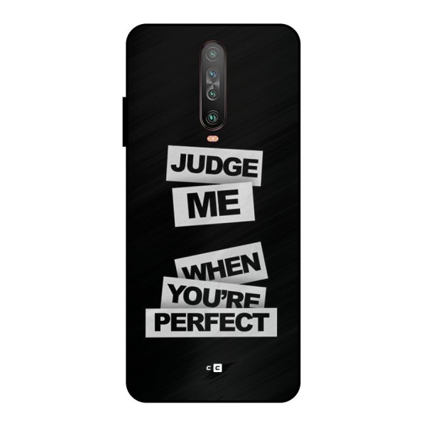 Judge Me When Metal Back Case for Poco X2