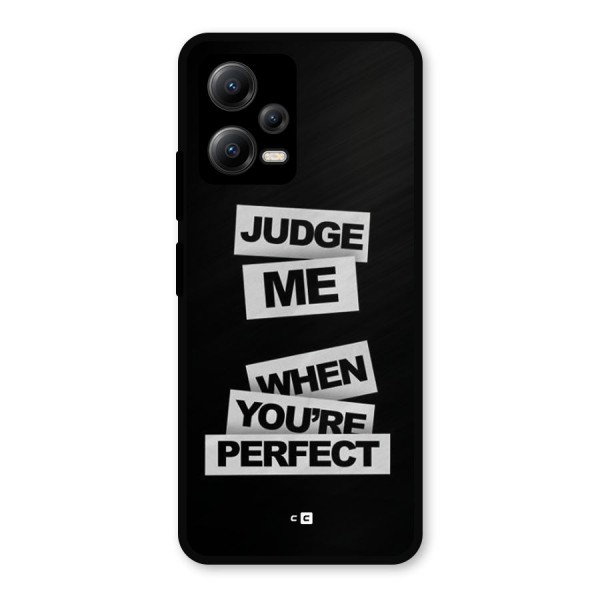 Judge Me When Metal Back Case for Poco X5