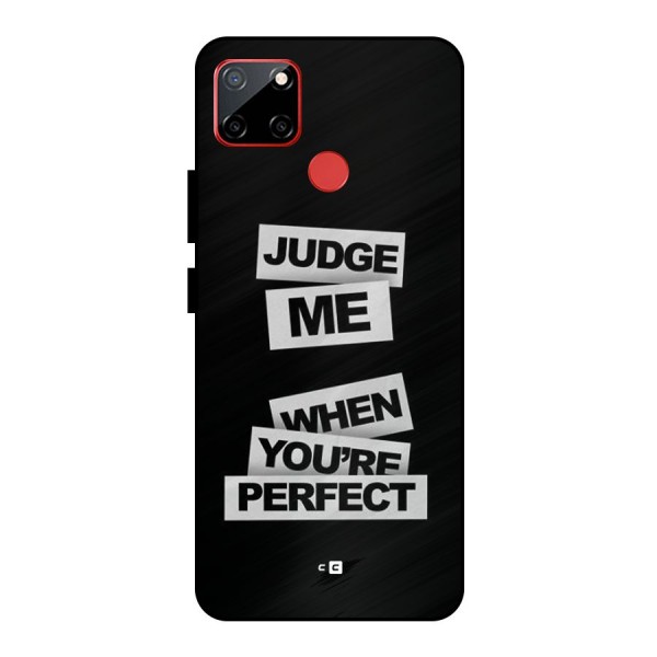 Judge Me When Metal Back Case for Realme C12