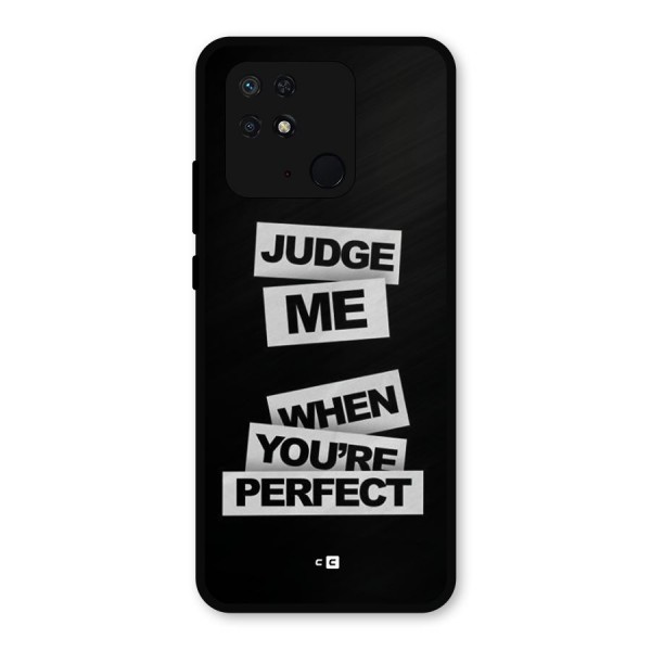 Judge Me When Metal Back Case for Redmi 10