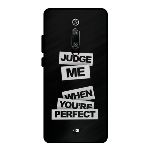 Judge Me When Metal Back Case for Redmi K20 Pro