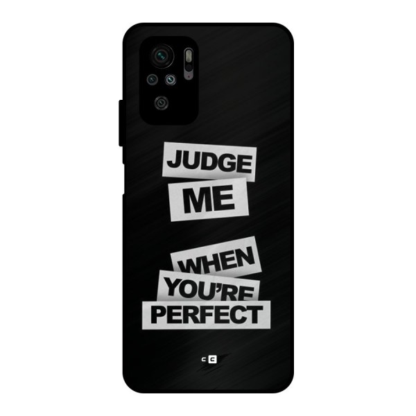 Judge Me When Metal Back Case for Redmi Note 10