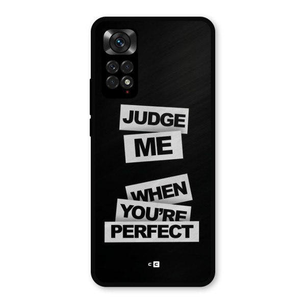 Judge Me When Metal Back Case for Redmi Note 11