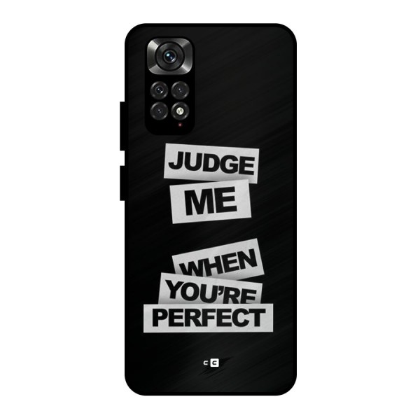 Judge Me When Metal Back Case for Redmi Note 11 Pro
