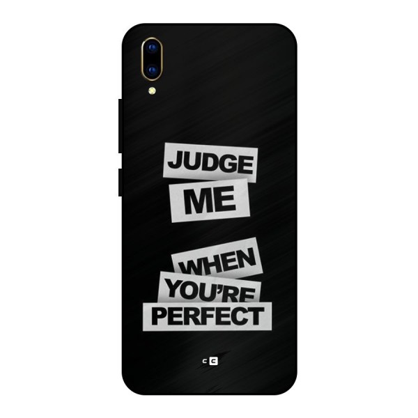 Judge Me When Metal Back Case for Vivo V11 Pro