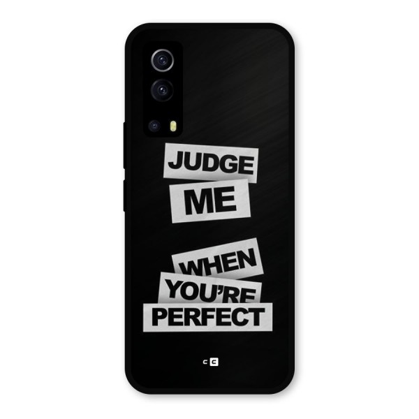 Judge Me When Metal Back Case for iQOO Z3