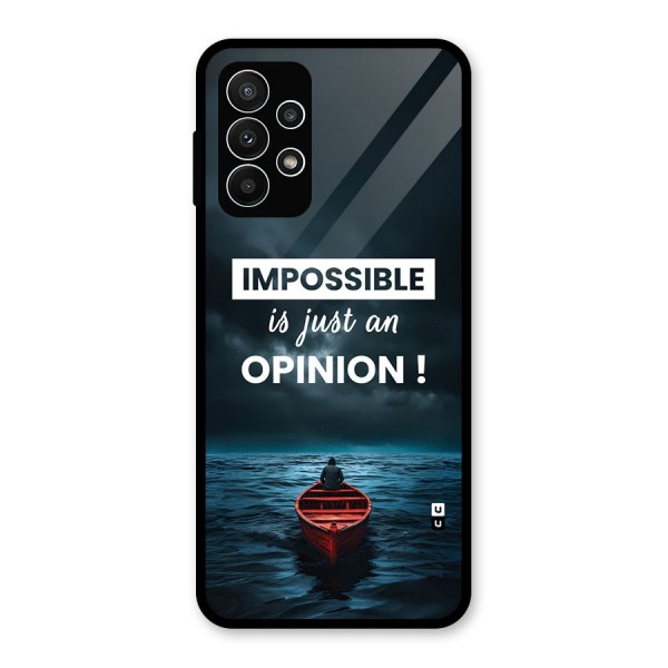 Just An Opinion Glass Back Case for Galaxy A23