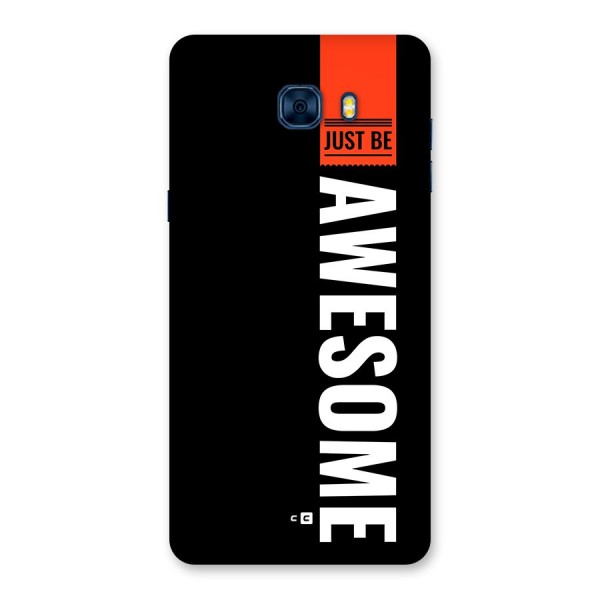 Just Be Awesome Back Case for Galaxy C7 Pro