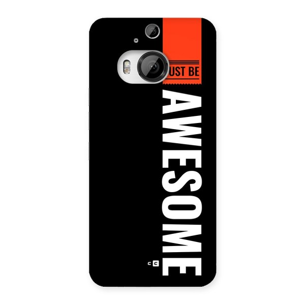 Just Be Awesome Back Case for HTC One M9 Plus