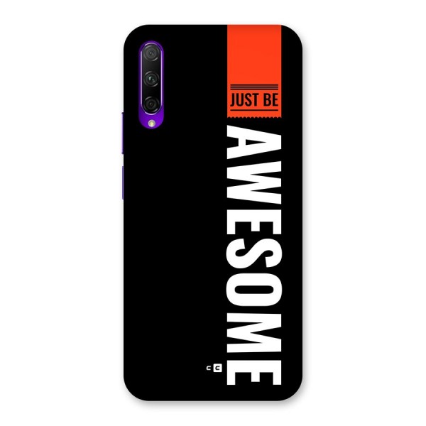 Just Be Awesome Back Case for Honor 9X Pro