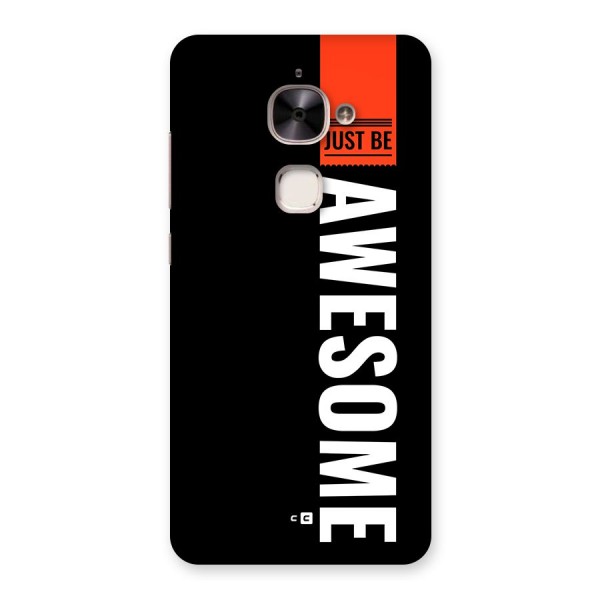 Just Be Awesome Back Case for Le 2