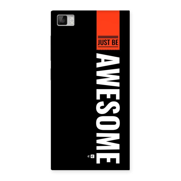 Just Be Awesome Back Case for Mi3