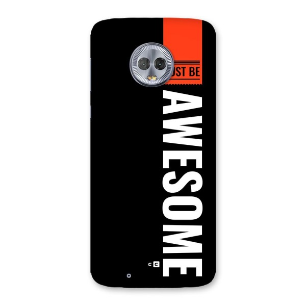 Just Be Awesome Back Case for Moto G6