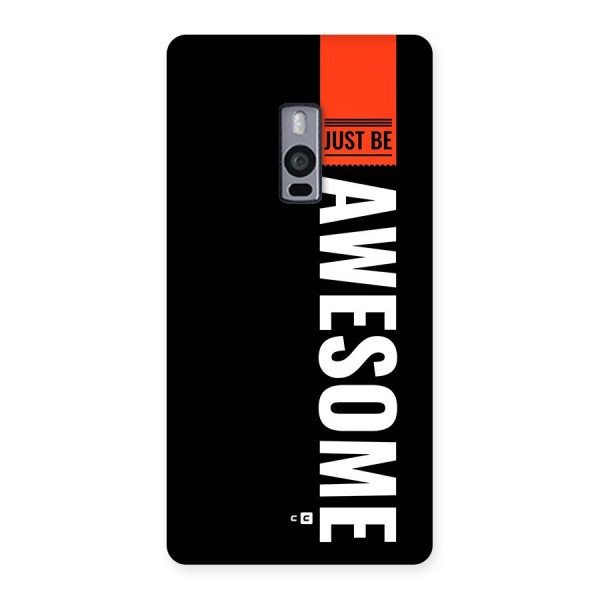 Just Be Awesome Back Case for OnePlus 2