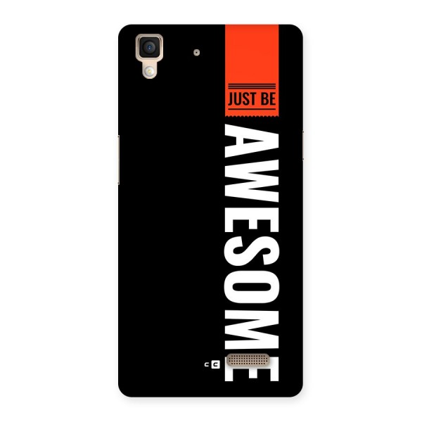 Just Be Awesome Back Case for Oppo R7