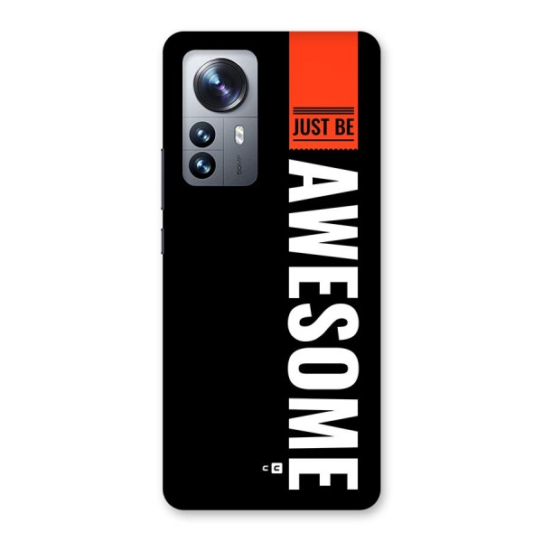 Just Be Awesome Back Case for Xiaomi 12 Pro