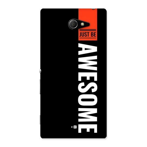 Just Be Awesome Back Case for Xperia M2