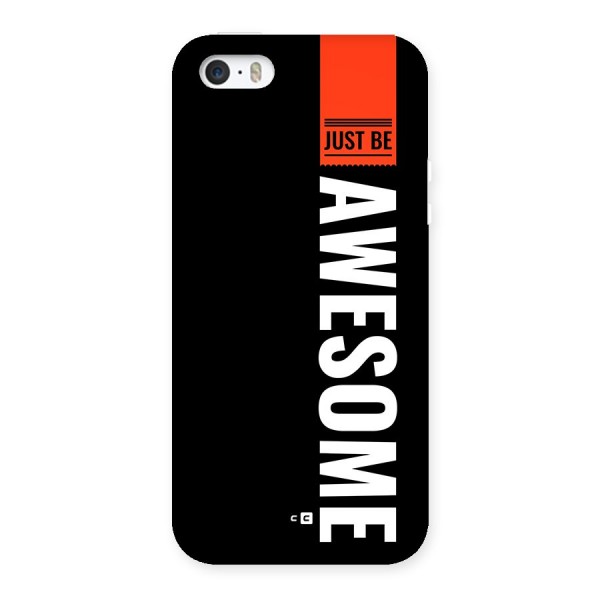 Just Be Awesome Back Case for iPhone 5 5s