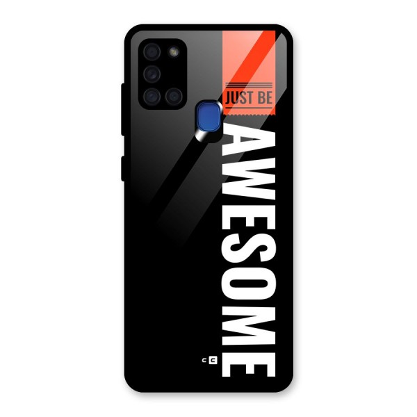 Just Be Awesome Glass Back Case for Galaxy A21s