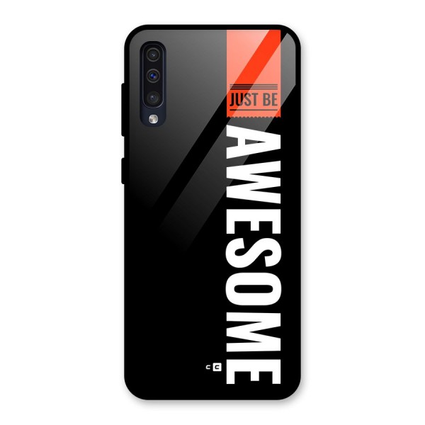 Just Be Awesome Glass Back Case for Galaxy A50s