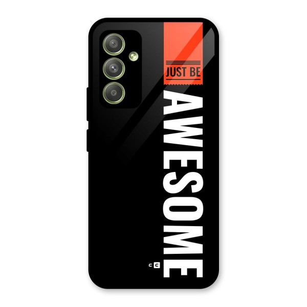 Just Be Awesome Glass Back Case for Galaxy A54