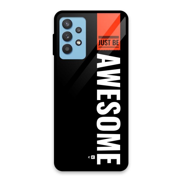 Just Be Awesome Glass Back Case for Galaxy M32 5G