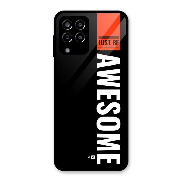 Just Be Awesome Glass Back Case for Galaxy M33