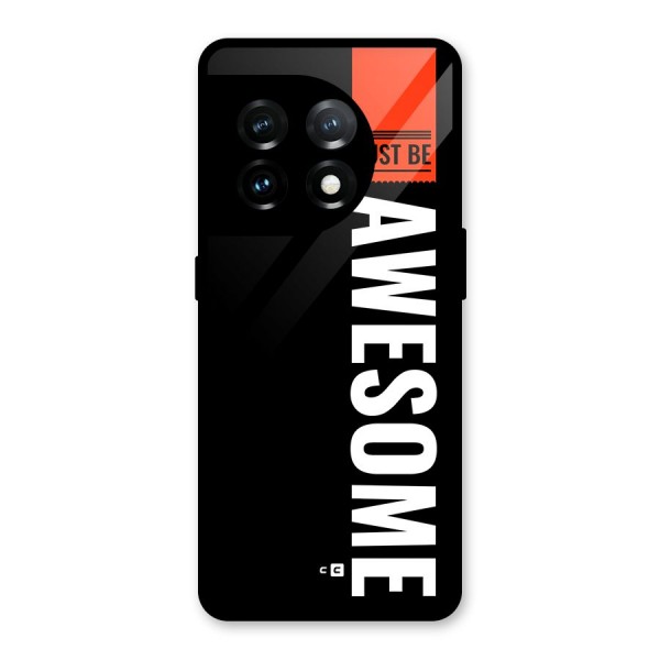 Just Be Awesome Glass Back Case for OnePlus 11
