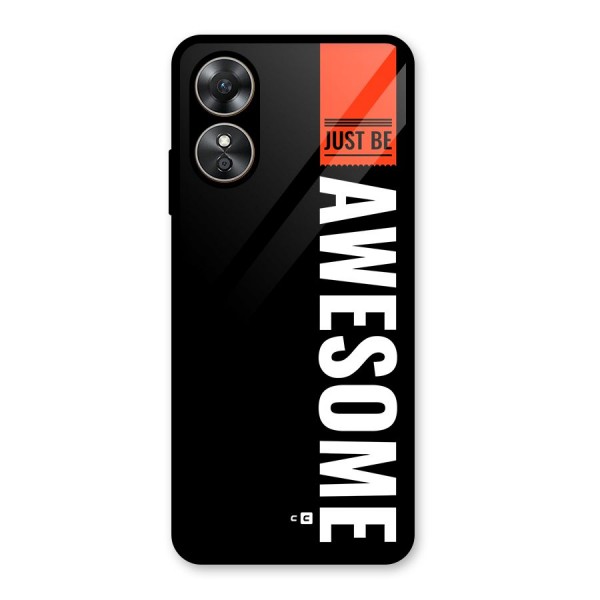 Just Be Awesome Glass Back Case for Oppo A17