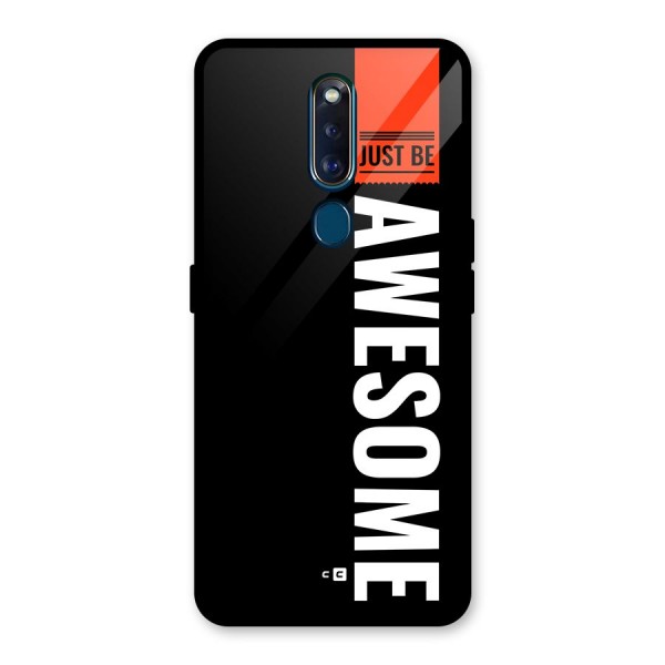 Just Be Awesome Glass Back Case for Oppo F11 Pro