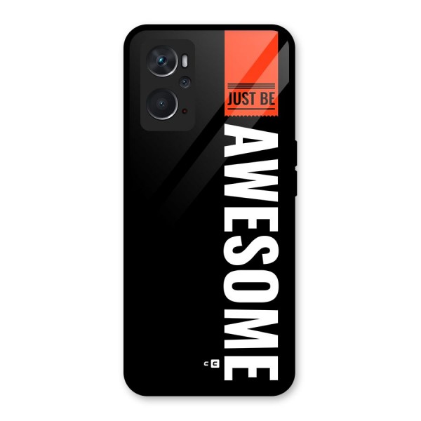 Just Be Awesome Glass Back Case for Oppo K10 4G