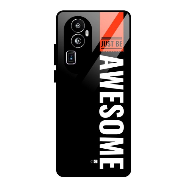 Just Be Awesome Glass Back Case for Oppo Reno10 Pro Plus