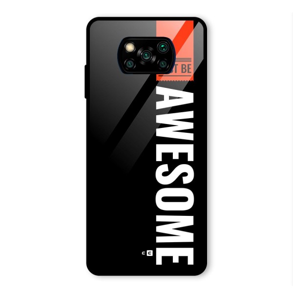 Just Be Awesome Glass Back Case for Poco X3 Pro