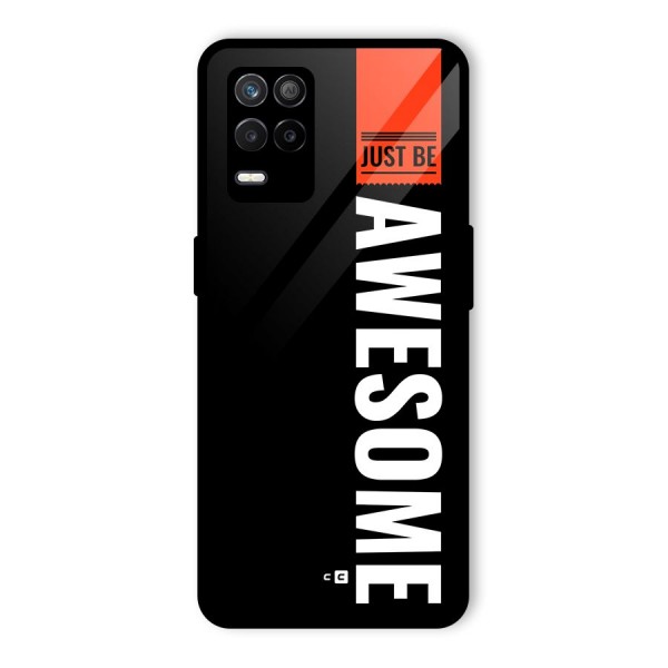 Just Be Awesome Glass Back Case for Realme 8s 5G