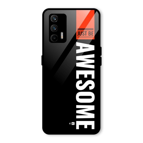 Just Be Awesome Glass Back Case for Realme X7 Max