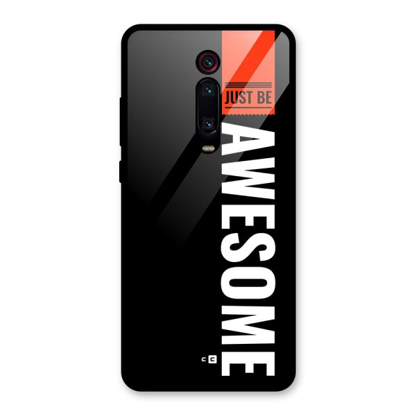 Just Be Awesome Glass Back Case for Redmi K20