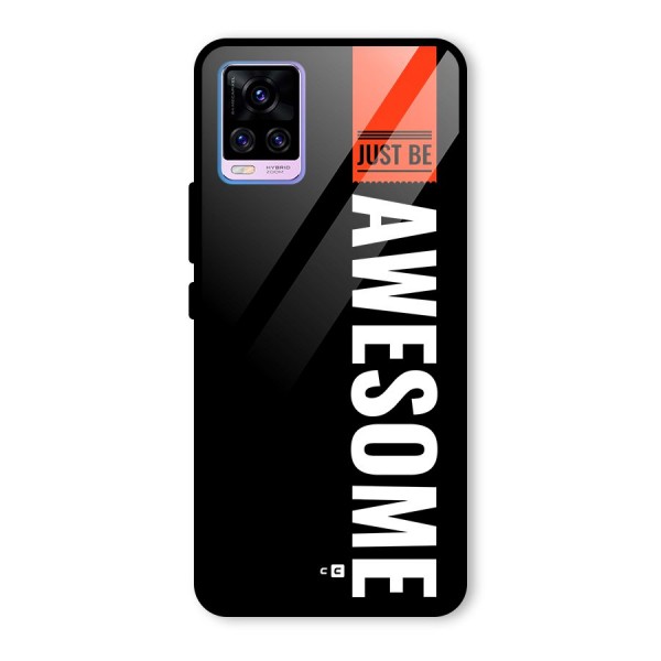 Just Be Awesome Glass Back Case for Vivo V20 Pro